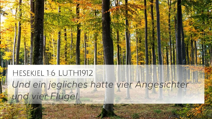 Hesekiel 1:6 LUTH1912 Bible Verse Image