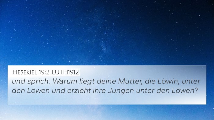 Hesekiel 19:2 LUTH1912 Bible Verse Image