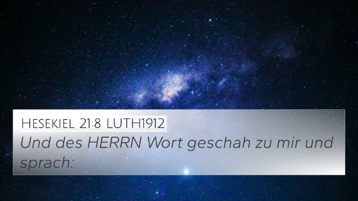 Hesekiel 21:8 LUTH1912 4K Wallpaper - Und des HERRN Wort geschah zu mir und - 4K Wallpaper Bible Verse