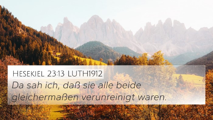Hesekiel 23:13 LUTH1912 4K Wallpaper - Da sah ich, daß sie alle beide gleichermaßen - 4K Wallpaper Bible Verse