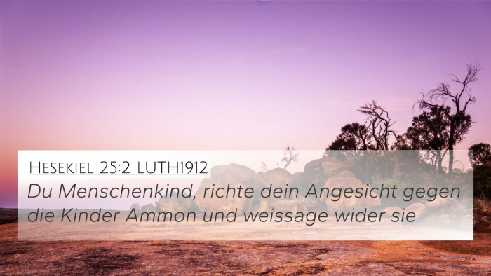 Hesekiel 25:2 LUTH1912 Bible Verse Image