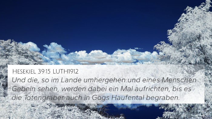 Hesekiel 39:15 LUTH1912 4K Wallpaper - Und die, so im Lande umhergehen und eines - 4K Wallpaper Bible Verse