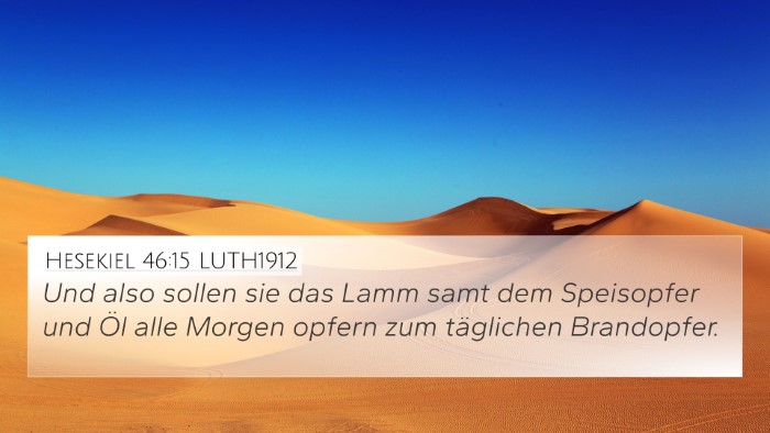 Hesekiel 46:15 LUTH1912 4K Wallpaper - Und also sollen sie das Lamm samt dem Speisopfer - 4K Wallpaper Bible Verse