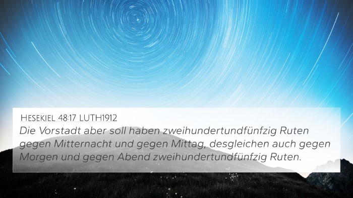 Hesekiel 48:17 LUTH1912 4K Wallpaper - Die Vorstadt aber soll haben - 4K Wallpaper Bible Verse