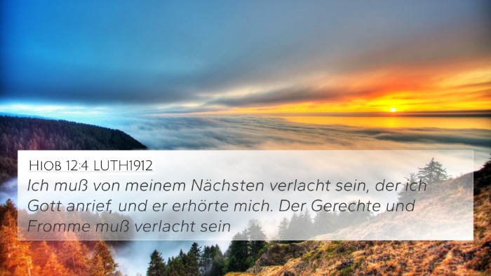 Hiob 12:4 LUTH1912 Bible Verse Image