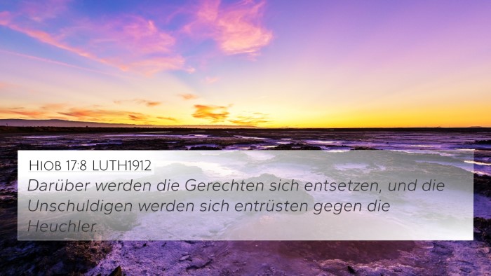 Hiob 17:8 LUTH1912 4K Wallpaper - Darüber werden die Gerechten sich entsetzen, und - 4K Wallpaper Bible Verse