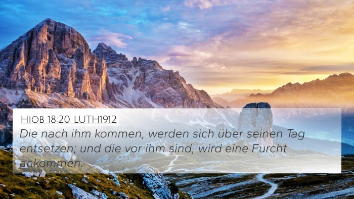 Hiob 18:20 LUTH1912 4K Wallpaper - Die nach ihm kommen, werden sich über seinen Tag - 4K Wallpaper Bible Verse