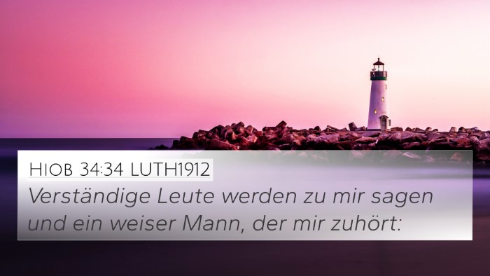 Hiob 34:34 LUTH1912 4K Wallpaper - Verständige Leute werden zu mir sagen und ein - 4K Wallpaper Bible Verse
