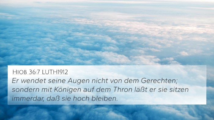 Hiob 36:7 LUTH1912 4K Wallpaper - Er wendet seine Augen nicht von dem Gerechten; - 4K Wallpaper Bible Verse