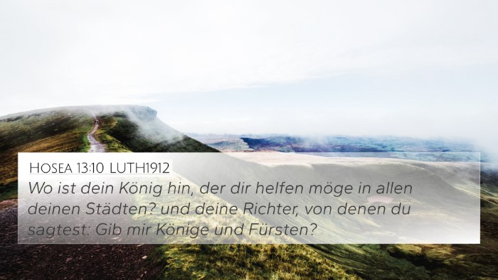 Hosea 13:10 LUTH1912 Bible Verse Image