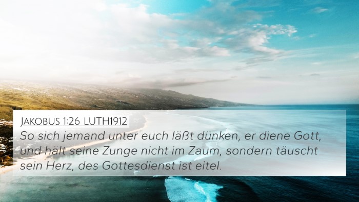Jakobus 1:26 LUTH1912 Bible Verse Image