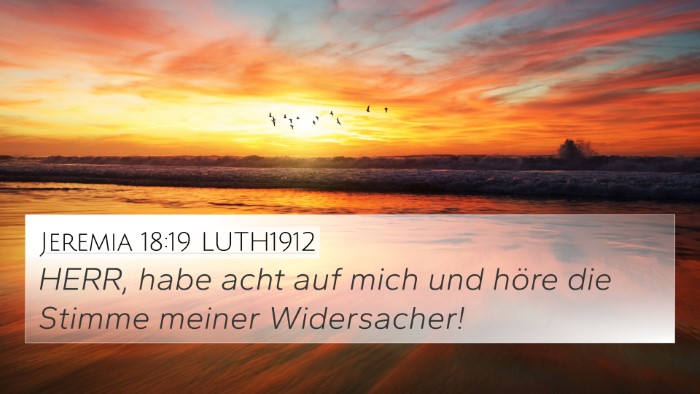 Jeremia 18:19 LUTH1912 4K Wallpaper - HERR, habe acht auf mich und höre die Stimme - 4K Wallpaper Bible Verse