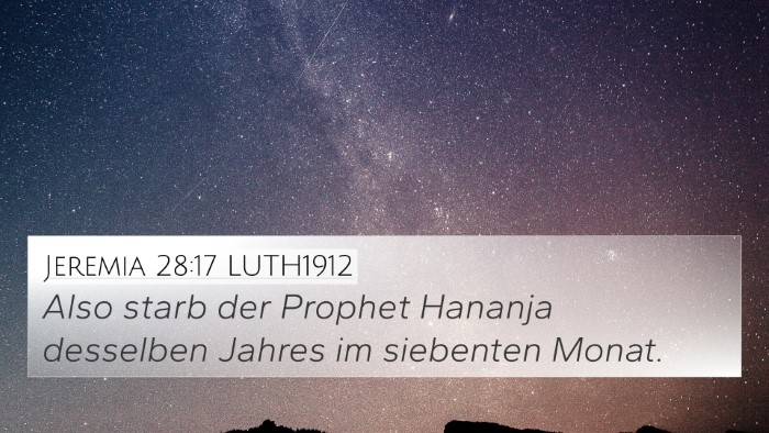 Jeremia 28:17 LUTH1912 4K Wallpaper - Also starb der Prophet Hananja desselben Jahres - 4K Wallpaper Bible Verse