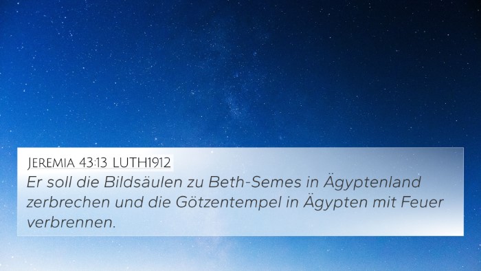 Jeremia 43:13 LUTH1912 Bible Verse Image