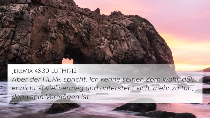 Jeremia 48:30 LUTH1912 4K Wallpaper - Aber der HERR spricht: Ich kenne seinen Zorn - 4K Wallpaper Bible Verse