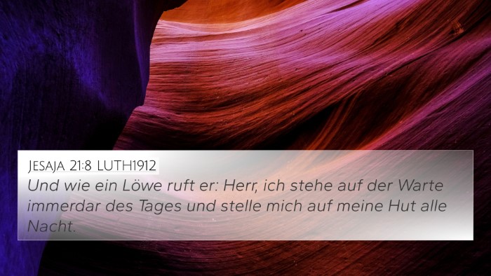 Jesaja 21:8 LUTH1912 4K Wallpaper - Und wie ein Löwe ruft er: Herr, ich stehe auf - 4K Wallpaper Bible Verse