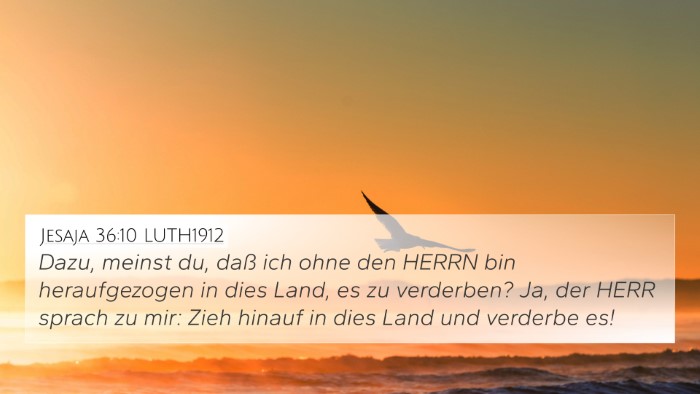 Jesaja 36:10 LUTH1912 4K Wallpaper - Dazu, meinst du, daß ich ohne den HERRN bin - 4K Wallpaper Bible Verse