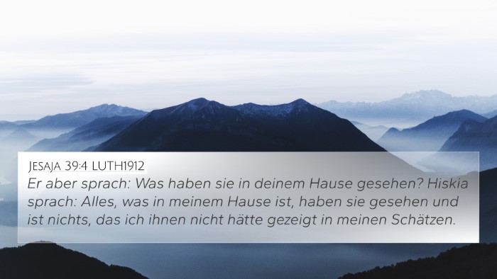 Jesaja 39:4 LUTH1912 Bible Verse Image