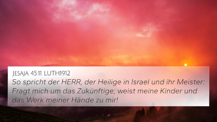 Jesaja 45:11 LUTH1912 4K Wallpaper - So spricht der HERR, der Heilige in Israel und - 4K Wallpaper Bible Verse