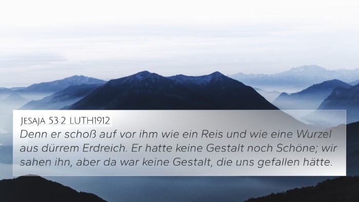 Jesaja 53:2 LUTH1912 Bible Verse Image