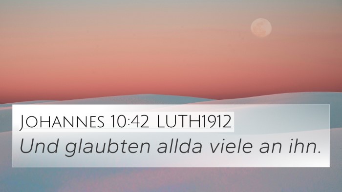 Johannes 10:42 LUTH1912 4K Wallpaper - Und glaubten allda viele an - 4K Wallpaper Bible Verse