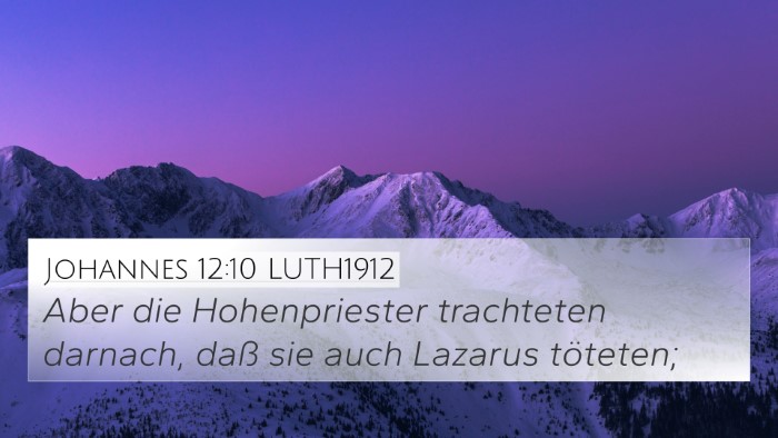 Johannes 12:10 LUTH1912 Bible Verse Image