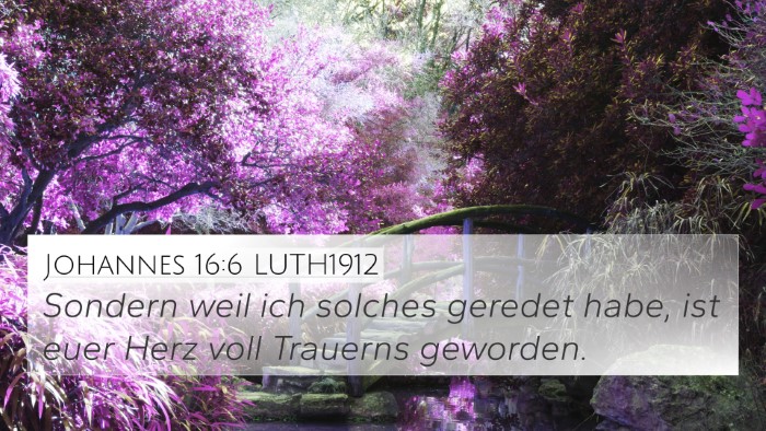 Johannes 16:6 LUTH1912 Bible Verse Image