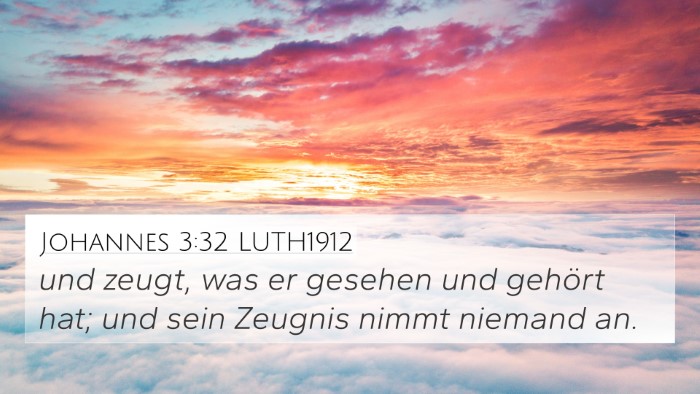 Johannes 3:32 LUTH1912 Bible Verse Image