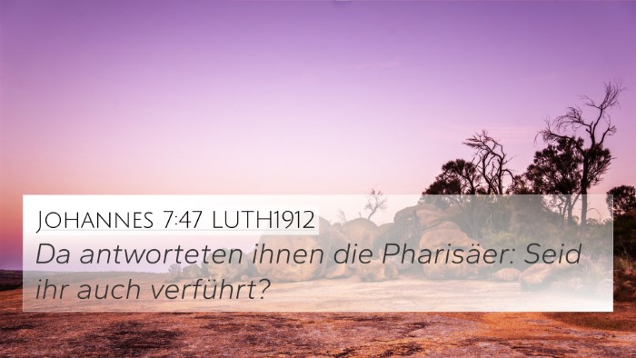 Johannes 7:47 LUTH1912 Bible Verse Image