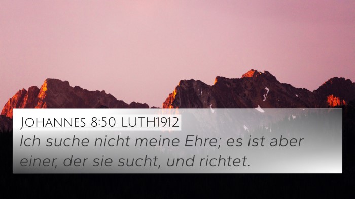 Johannes 8:50 LUTH1912 Bible Verse Image