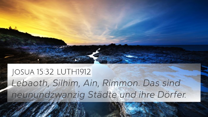 Josua 15:32 LUTH1912 4K Wallpaper - Lebaoth, Silhim, Ain, Rimmon. Das sind - 4K Wallpaper Bible Verse