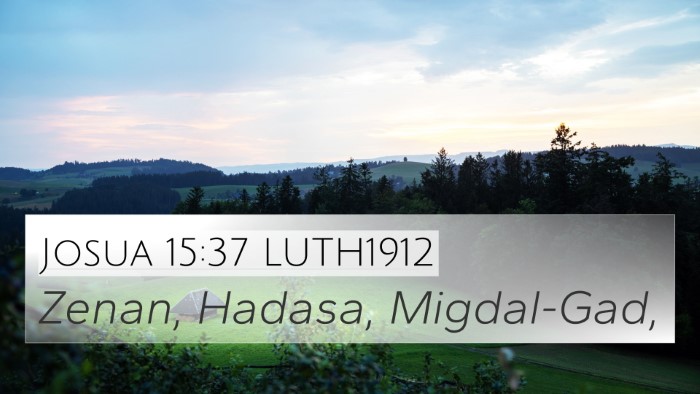 Josua 15:37 LUTH1912 4K Wallpaper - Zenan, Hadasa, - 4K Wallpaper Bible Verse