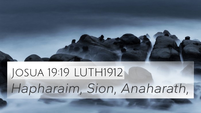 Josua 19:19 LUTH1912 4K Wallpaper - Hapharaim, Sion, - 4K Wallpaper Bible Verse