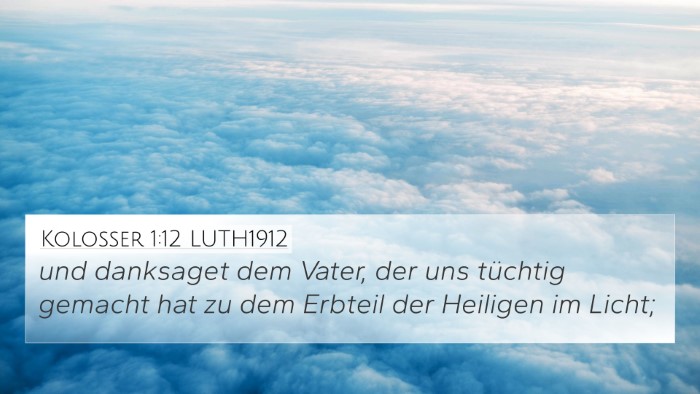Kolosser 1:12 LUTH1912 Bible Verse Image