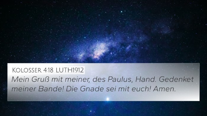 Kolosser 4:18 LUTH1912 Bible Verse Image