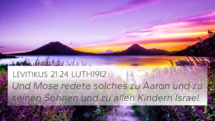 Levitikus 21:24 LUTH1912 4K Wallpaper - Und Mose redete solches zu Aaron und zu seinen - 4K Wallpaper Bible Verse
