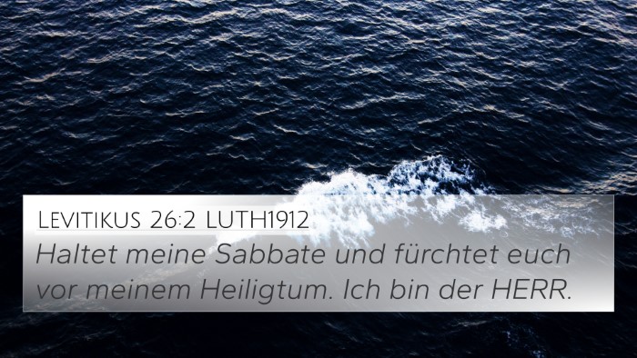 Levitikus 26:2 LUTH1912 4K Wallpaper - Haltet meine Sabbate und fürchtet euch vor - 4K Wallpaper Bible Verse