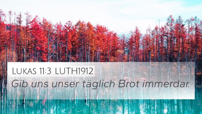 Lukas 11:3 LUTH1912 Bible Verse Image