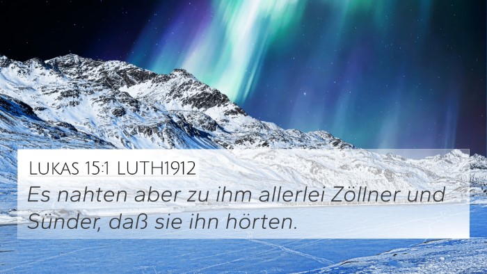 Lukas 15:1 LUTH1912 Bible Verse Image