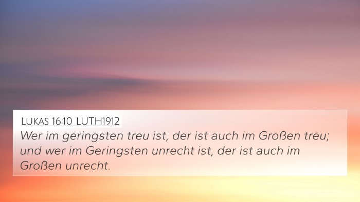Lukas 16:10 LUTH1912 Bible Verse Image