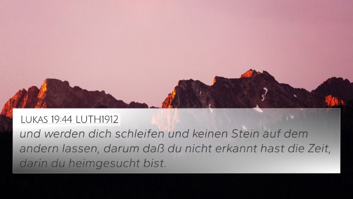 Lukas 19:44 LUTH1912 Bible Verse Image