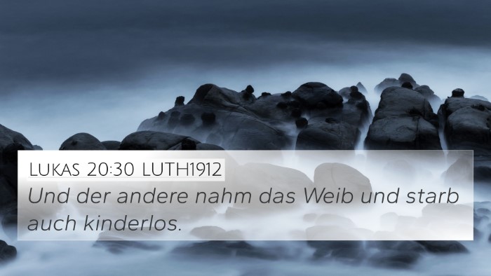 Lukas 20:30 LUTH1912 4K Wallpaper - Und der andere nahm das Weib und starb auch - 4K Wallpaper Bible Verse