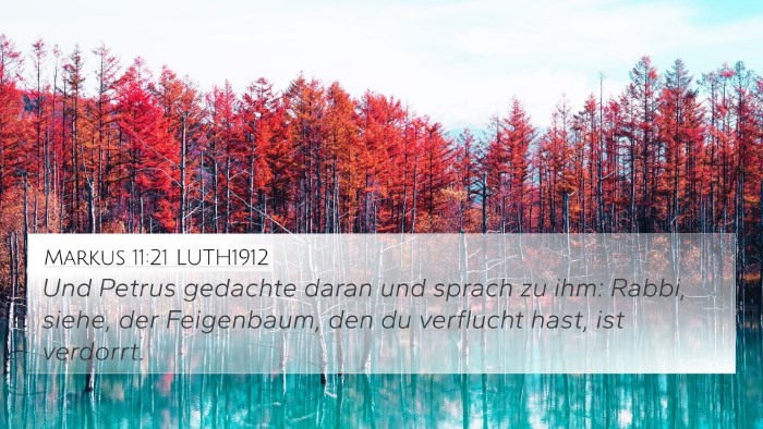 Markus 11:21 LUTH1912 4K Wallpaper - Und Petrus gedachte daran und sprach zu ihm: - 4K Wallpaper Bible Verse