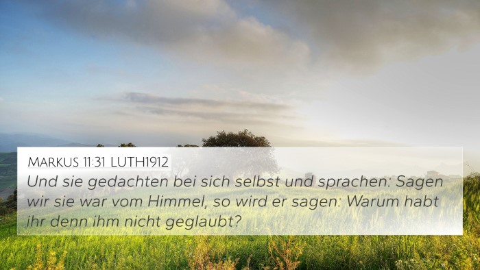 Markus 11:31 LUTH1912 4K Wallpaper - Und sie gedachten bei sich selbst und sprachen: - 4K Wallpaper Bible Verse