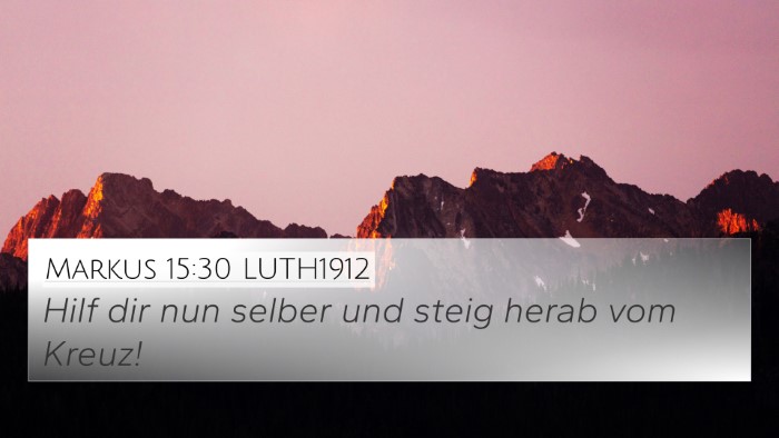 Markus 15:30 LUTH1912 Bible Verse Image