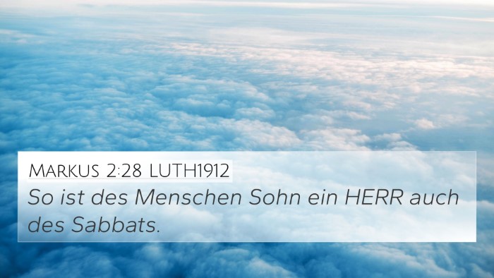 Markus 2:28 LUTH1912 4K Wallpaper - So ist des Menschen Sohn ein HERR auch des - 4K Wallpaper Bible Verse