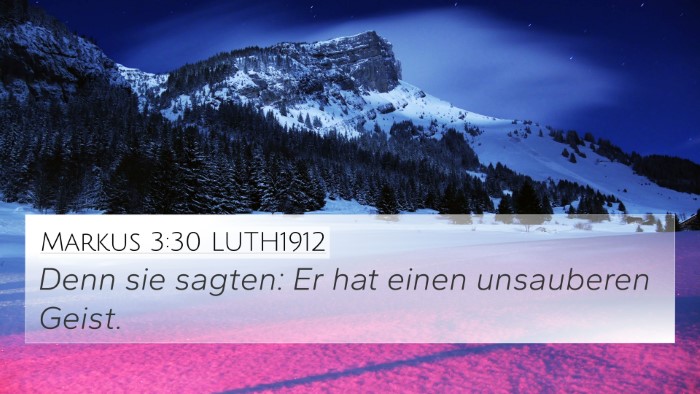 Markus 3:30 LUTH1912 Bible Verse Image