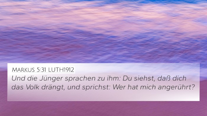 Markus 5:31 LUTH1912 Bible Verse Image