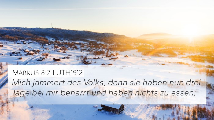 Markus 8:2 LUTH1912 Bible Verse Image
