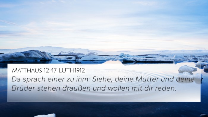 Matthäus 12:47 LUTH1912 4K Wallpaper - Da sprach einer zu ihm: Siehe, deine Mutter und - 4K Wallpaper Bible Verse